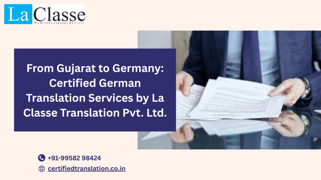 From Gujarat to Germany: Certified German Translation Services by La Classe Translation Pvt. Ltd.